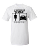Men's Short Sleeve Graphic T-shirt | My Girlfriend Said Choose