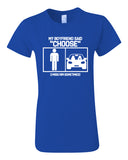 Women's Short Sleeve Graphic T-shirt | My Boyfriend Said Choose