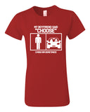 Women's Short Sleeve Graphic T-shirt | My Boyfriend Said Choose